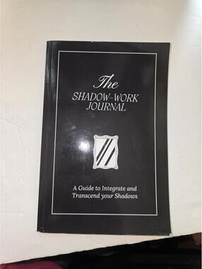 The Shadow Work Journal A Guide to Integrate and Transcend your Shadows